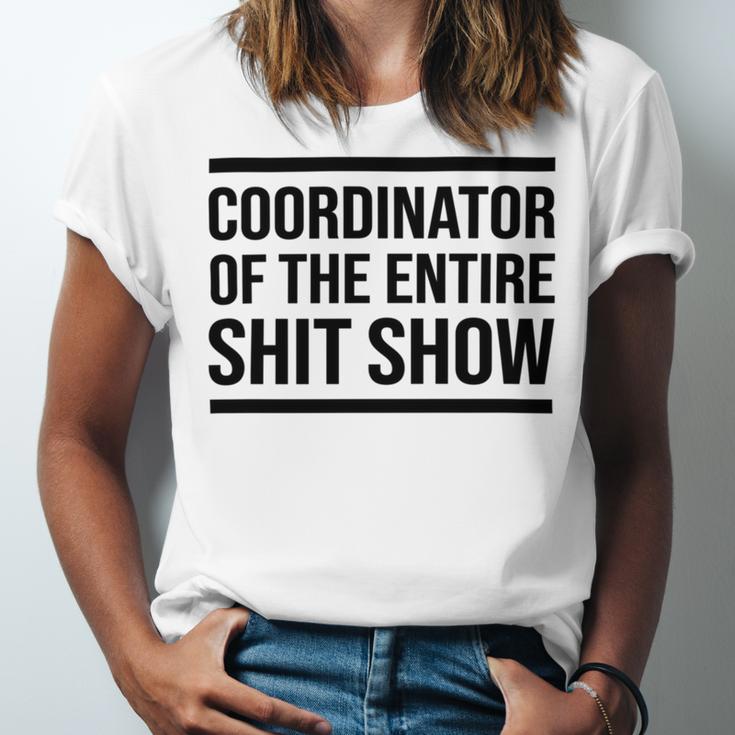 Coordinator Of The Entire Shit Show Funny Mom Dad Boss Manager Teacher Unisex Jersey Short Sleeve Crewneck Tshirt