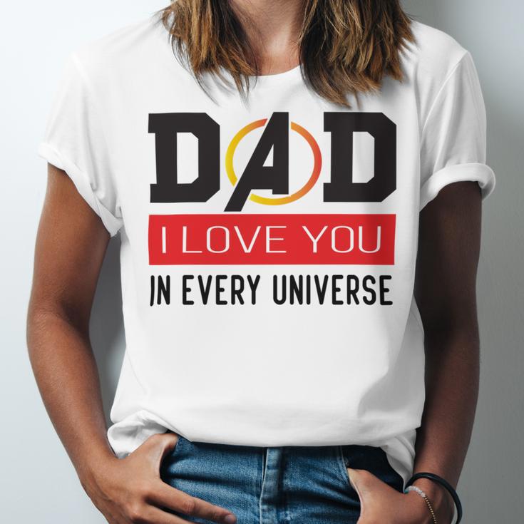 Dad I Love You In Every Universe Unisex Jersey Short Sleeve Crewneck Tshirt