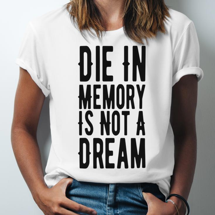 Die With Memories Not Dreams Unisex Jersey Short Sleeve Crewneck Tshirt