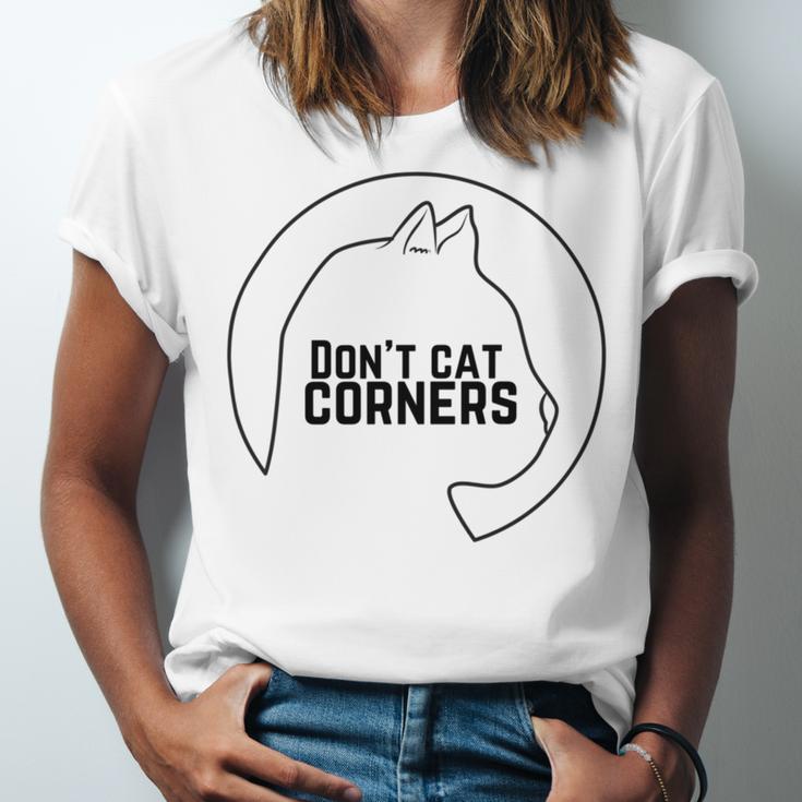 Dont Cat Corners Unisex Jersey Short Sleeve Crewneck Tshirt