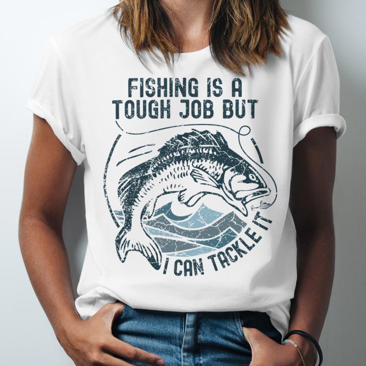 Fishing Is A Tough Job But I Can Tackle It Dad Unisex Jersey Short Sleeve Crewneck Tshirt