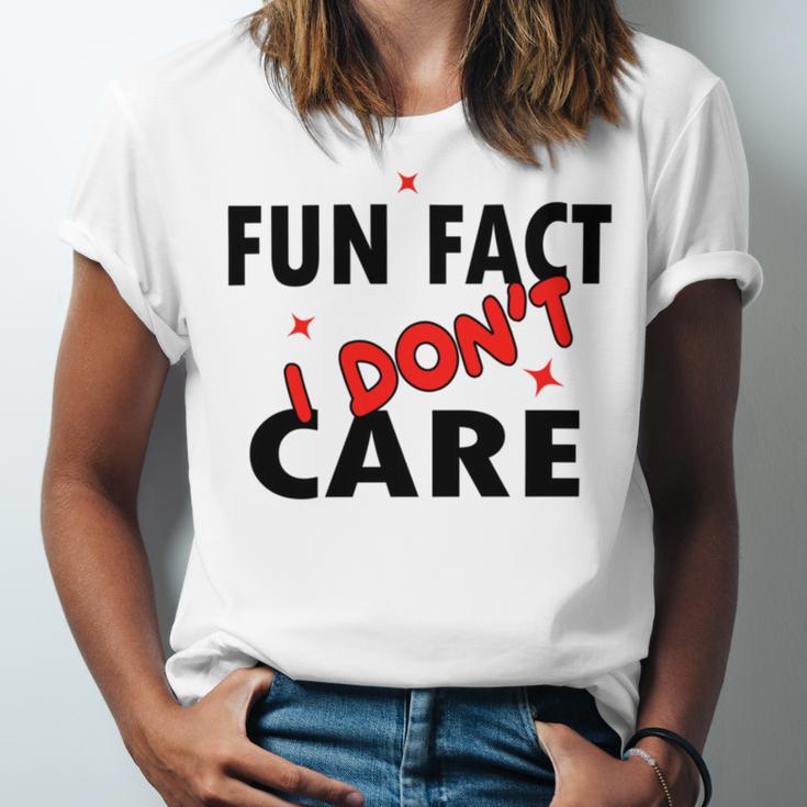 Fun Fact I Dont Care Sarcasm V2 Unisex Jersey Short Sleeve Crewneck Tshirt