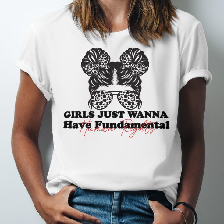 Girls Just Wanna Have Fundamental Human Rights Funny V5 Unisex Jersey Short Sleeve Crewneck Tshirt