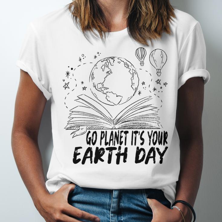 Go Planet Its Your Earth Day V2 Unisex Jersey Short Sleeve Crewneck Tshirt