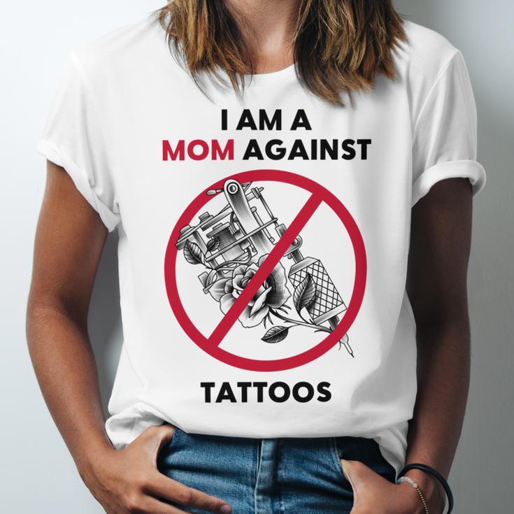 I Am A Mom Against Tattoos Womens Moms Against Tattoo V2 Unisex Jersey Short Sleeve Crewneck Tshirt