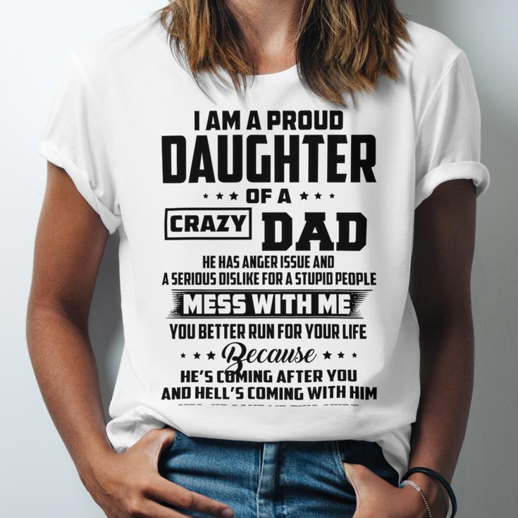 I Am A Proud Daughter Of A Crazy Dad He Has Anger Issue And A Serious Dislike For A Stupid People V2 Unisex Jersey Short Sleeve Crewneck Tshirt