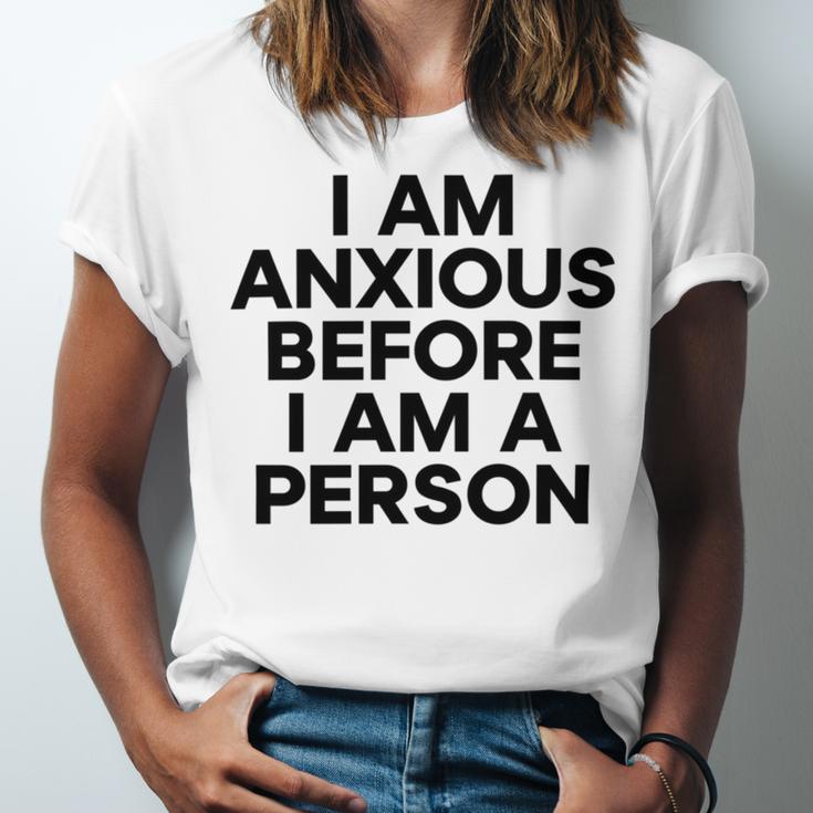 I Am Anxious Before I Am A Person V2 Unisex Jersey Short Sleeve Crewneck Tshirt