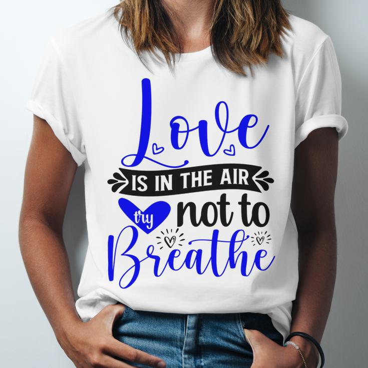 Love Is In The Air Try Not To Breathe 135 Trending Shirt Unisex Jersey Short Sleeve Crewneck Tshirt