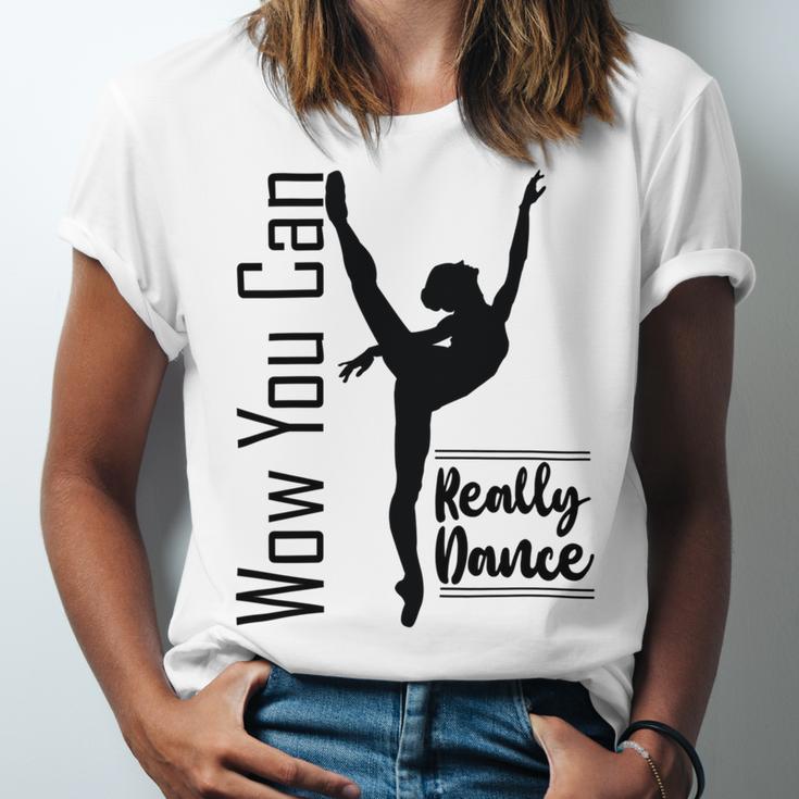 Official Wow You Can Really Dance - Dance Lover Idea Unisex Jersey Short Sleeve Crewneck Tshirt