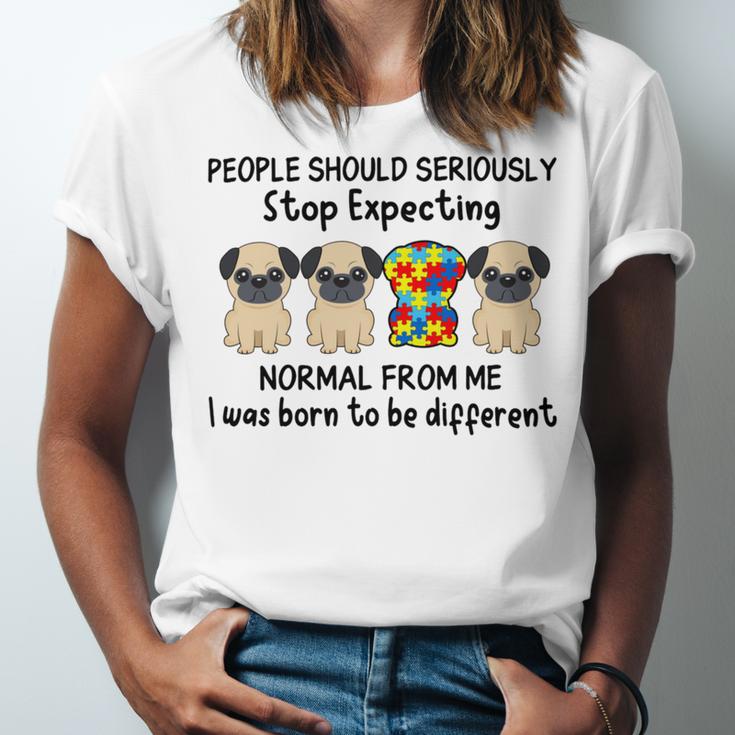 People Should Seriously Stop Expecting Shirt Pug Lovers Autism Awareness Month Shirts Unisex Jersey Short Sleeve Crewneck Tshirt