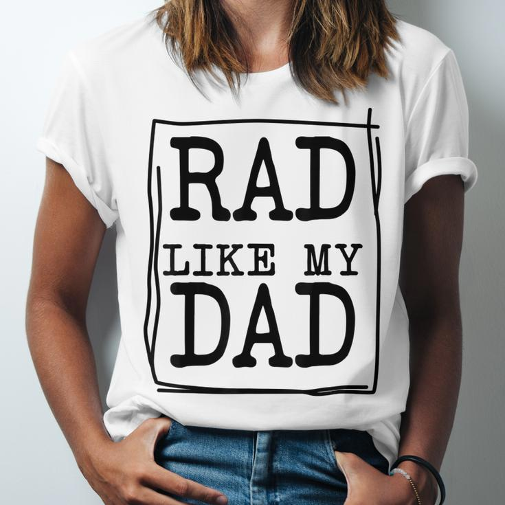 Rad Like My Dad Matching Father Son Daughter Kids Unisex Jersey Short Sleeve Crewneck Tshirt