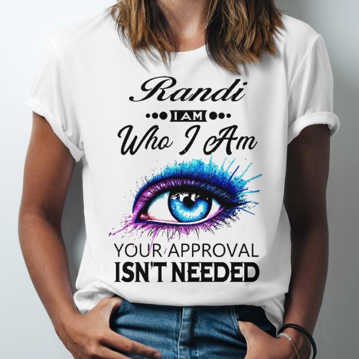 Randi Name Gift Randi I Am Who I Am Unisex Jersey Short Sleeve Crewneck Tshirt