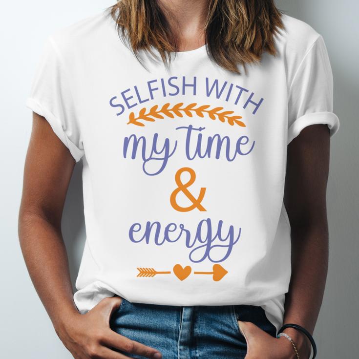 Selfish With My Time And Energy Unisex Jersey Short Sleeve Crewneck Tshirt