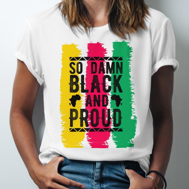 So Damn Black And Proud Black History Month Unisex Jersey Short Sleeve Crewneck Tshirt