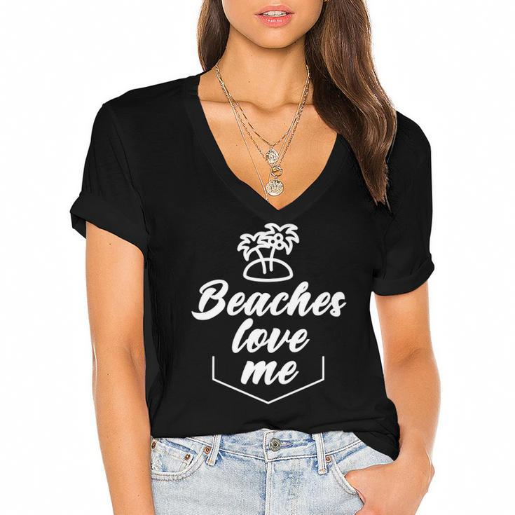 Beaches Love Me Funny Pun Quote Joke Women's Jersey Short Sleeve Deep V-Neck Tshirt