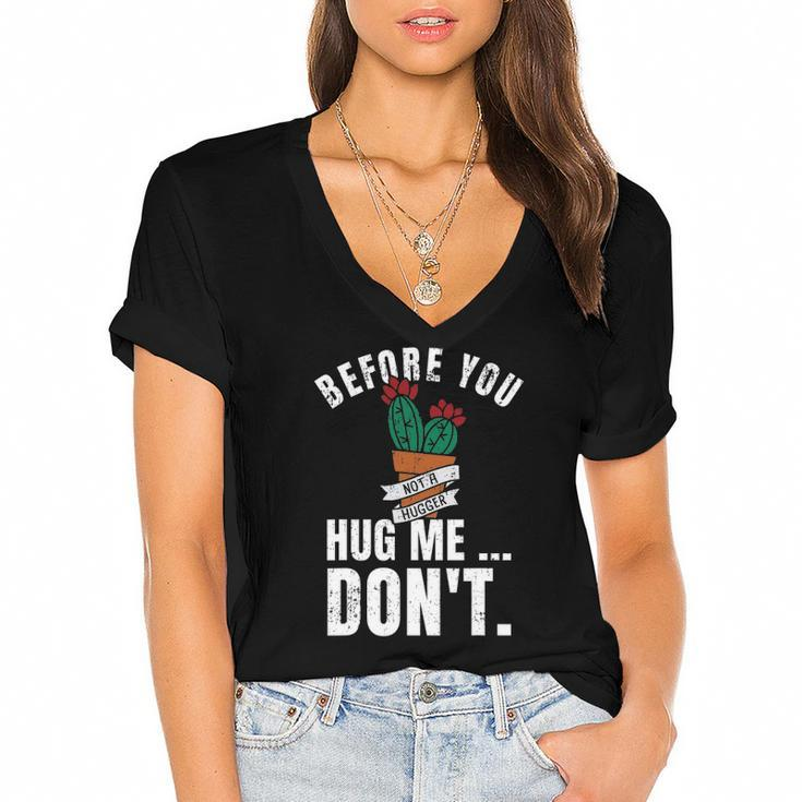 Before You Hug Me Dont Funny Not A Hugger Cactus Women's Jersey Short Sleeve Deep V-Neck Tshirt