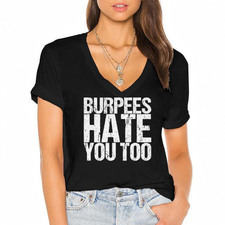 Burpees Hate You Too Fitness Saying Women's Jersey Short Sleeve Deep V-Neck Tshirt