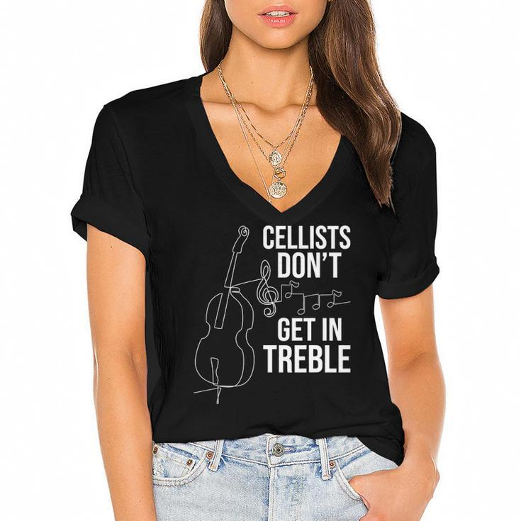 Cellists Dont Get In Treble Cello Player Classical Music Women's Jersey Short Sleeve Deep V-Neck Tshirt