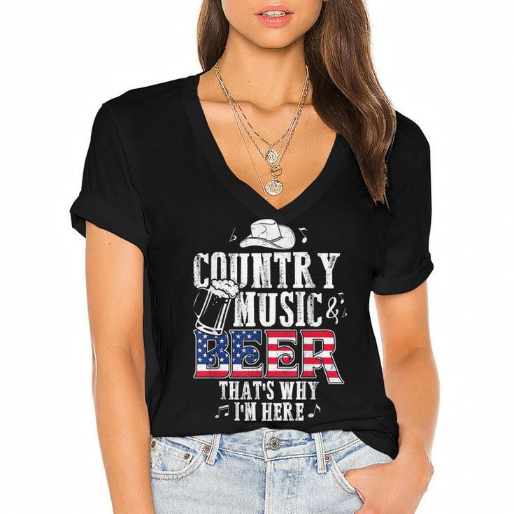 Country Music And Beer Thats Why Im Here T  Funny  Women's Jersey Short Sleeve Deep V-Neck Tshirt