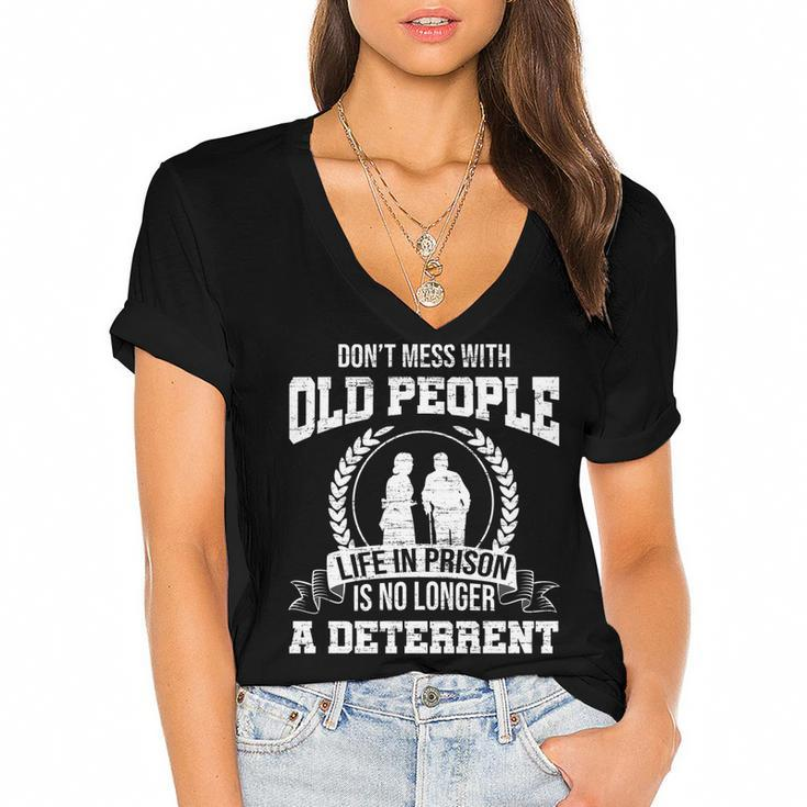 Dont Mess With Old People Funny Saying Prison Vintage Gift  Women's Jersey Short Sleeve Deep V-Neck Tshirt