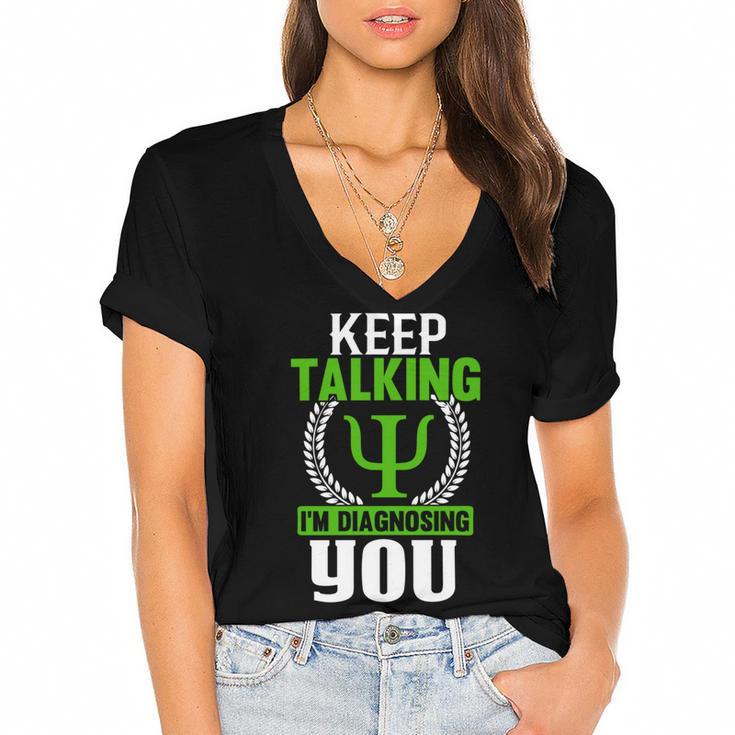 Funny Psychologist  Keep Talking Women's Jersey Short Sleeve Deep V-Neck Tshirt