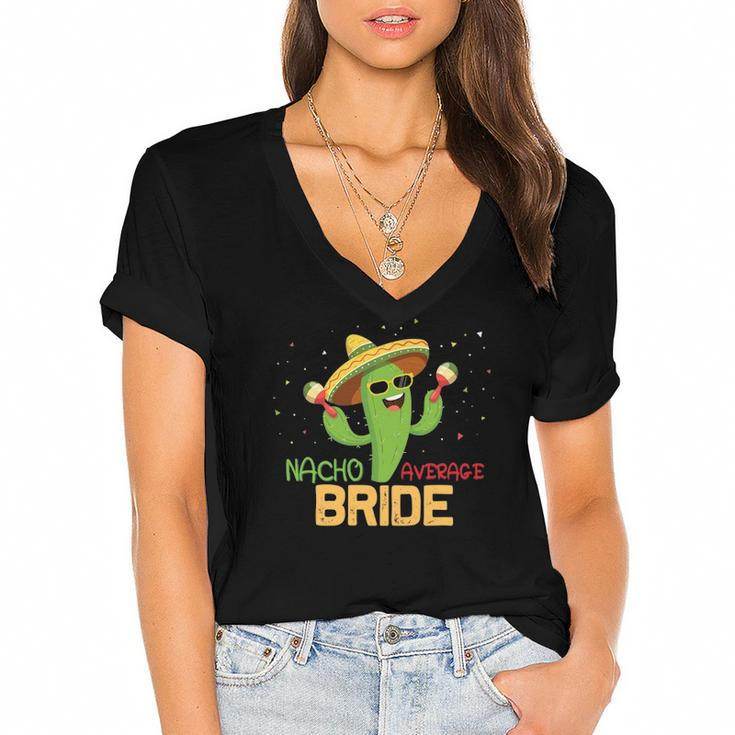Funny Saying Nacho Average Bride Gifts Mexican Women Women's Jersey Short Sleeve Deep V-Neck Tshirt
