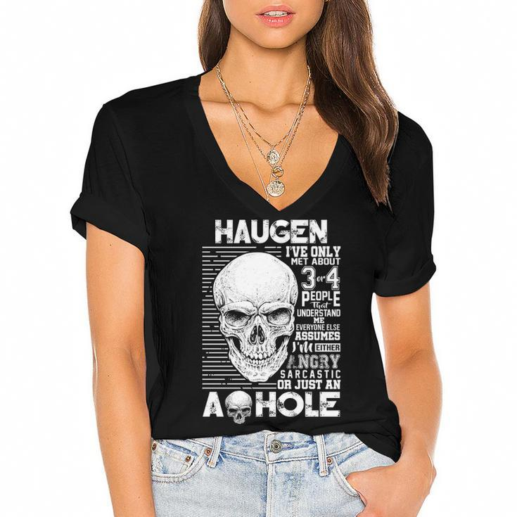 Haugen Name Gift   Haugen Ive Only Met About 3 Or 4 People Women's Jersey Short Sleeve Deep V-Neck Tshirt