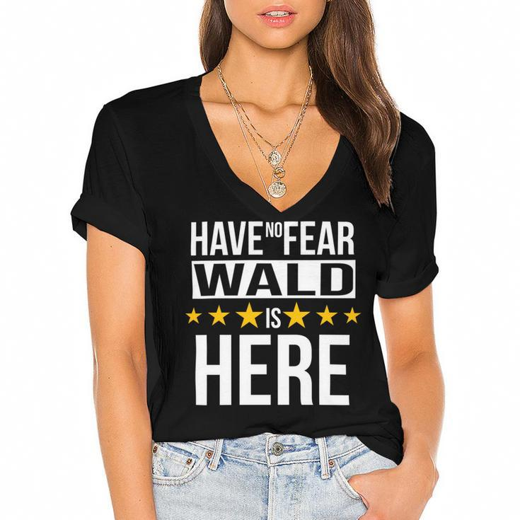 Have No Fear Wald Is Here Name Women's Jersey Short Sleeve Deep V-Neck Tshirt