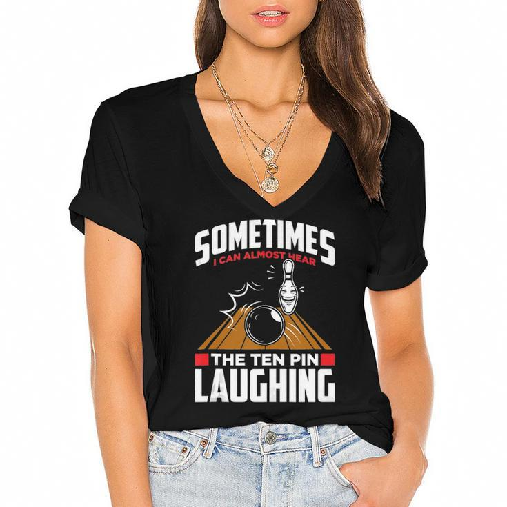 Hear The Ten Pin Laughing - Funny Bowler & Bowling Women's Jersey Short Sleeve Deep V-Neck Tshirt