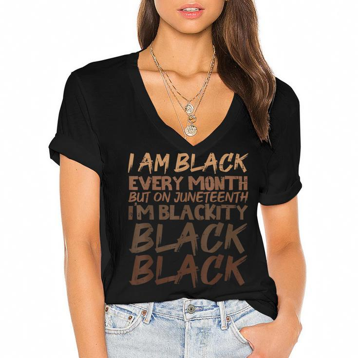 I Am Black Every Month Juneteenth Blackity  Women's Jersey Short Sleeve Deep V-Neck Tshirt