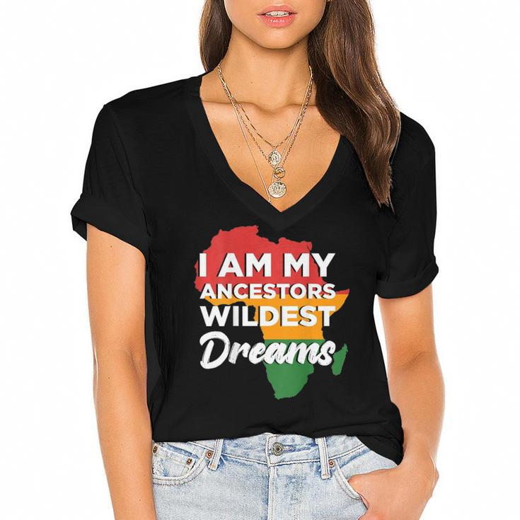 I Am My Ancestors Wildest Dreams Design On Back Women's Jersey Short Sleeve Deep V-Neck Tshirt