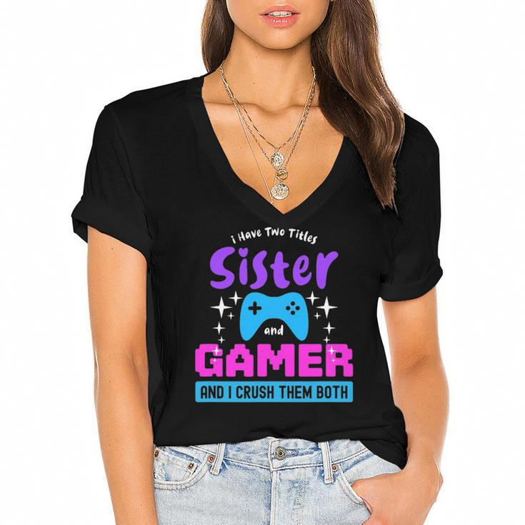 I Have Two Titles Sister And Gamer Women's Jersey Short Sleeve Deep V-Neck Tshirt