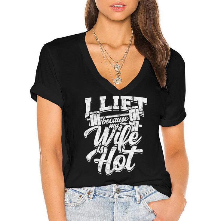 I Lift Because My Wife Is Hot – Gym Fitness Women's Jersey Short Sleeve Deep V-Neck Tshirt