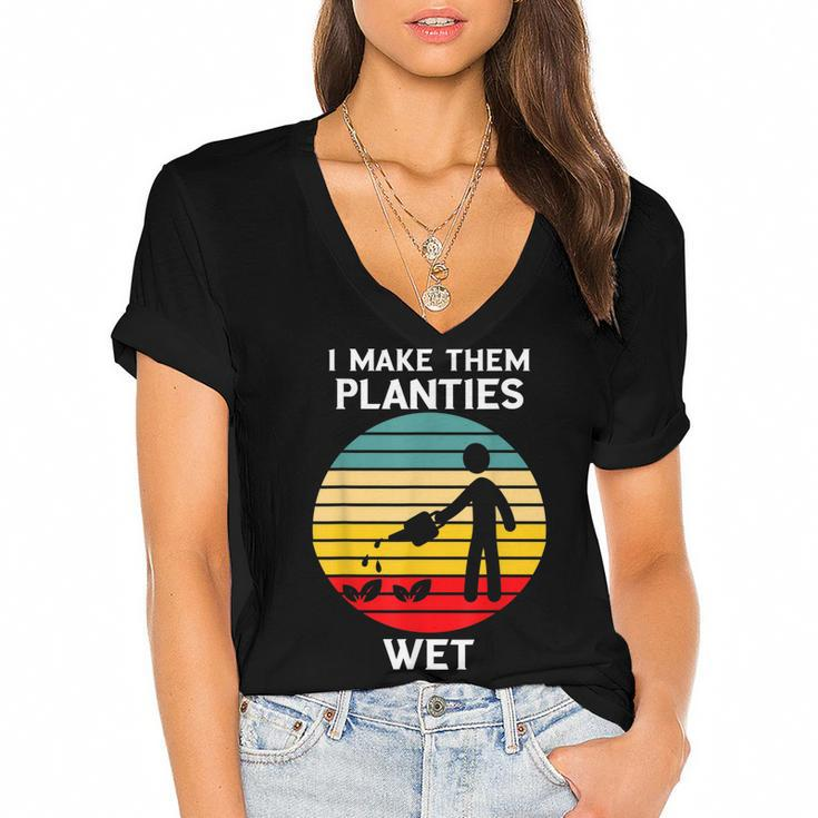 I Make Them Planties Wet Funny Gardening Pun Plant Watering  V2 Women's Jersey Short Sleeve Deep V-Neck Tshirt