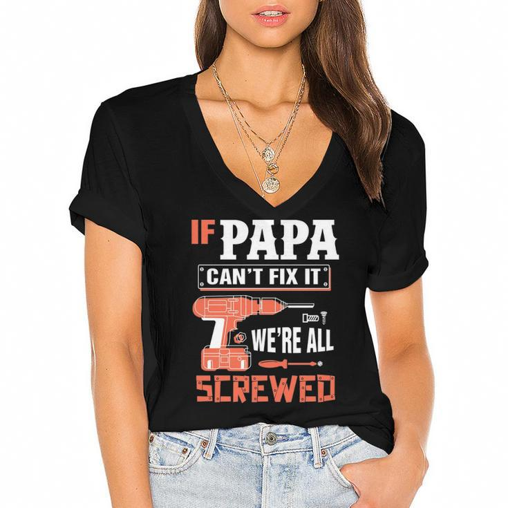 If Papa Cant Fix It Were All Screwed Essential Women's Jersey Short Sleeve Deep V-Neck Tshirt