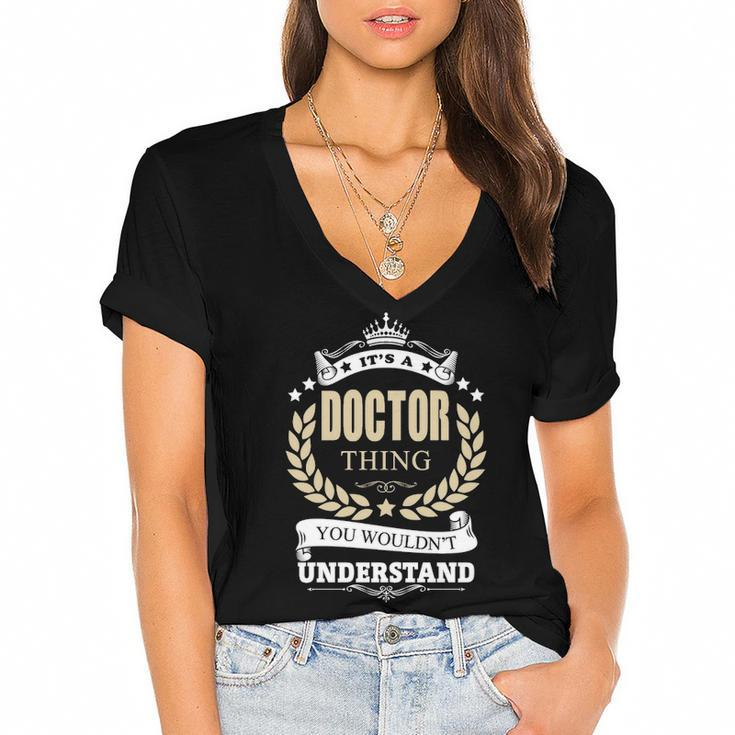 Its A Doctor Thing You Wouldnt Understand Shirt Personalized Name Gifts T Shirt Shirts With Name Printed Doctor  Women's Jersey Short Sleeve Deep V-Neck Tshirt