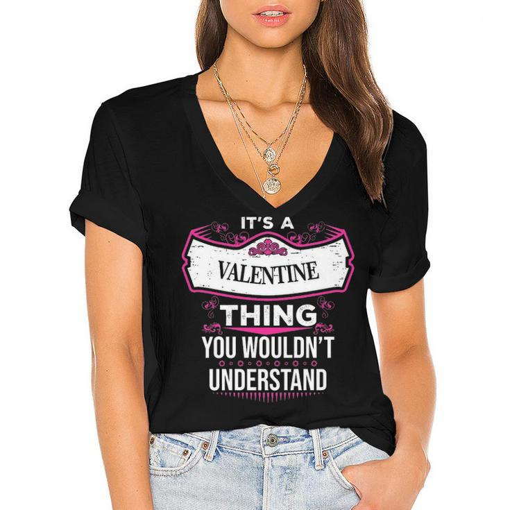 Its A Valentine Thing You Wouldnt Understand T Shirt Valentine Shirt  For Valentine  Women's Jersey Short Sleeve Deep V-Neck Tshirt