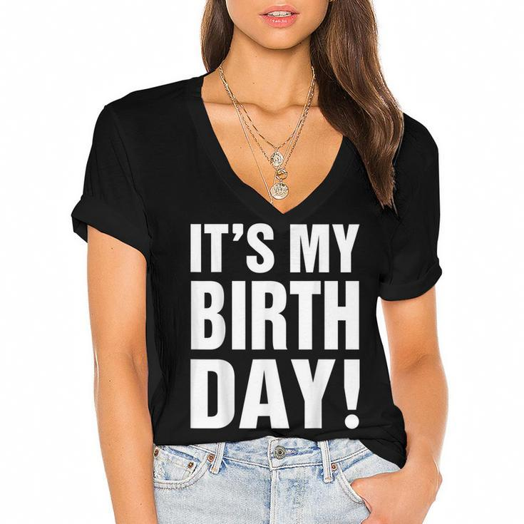 Its My Birthday  For Women Ns Girls Birthday Gift  Women's Jersey Short Sleeve Deep V-Neck Tshirt