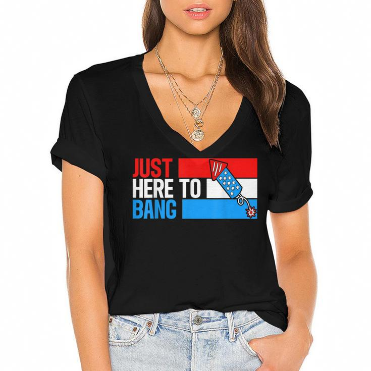 Just Here To Bang Fireworks Funny 4Th Of July  Women's Jersey Short Sleeve Deep V-Neck Tshirt