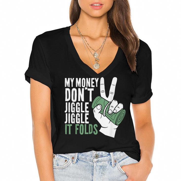 My Money Dont Jiggle Jiggle It Folds Funny Meme  Women's Jersey Short Sleeve Deep V-Neck Tshirt