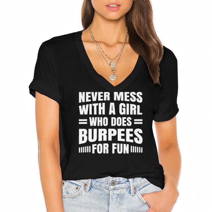 Never Mess With A Girl Who Does Burpees For Fun Funny Women's Jersey Short Sleeve Deep V-Neck Tshirt