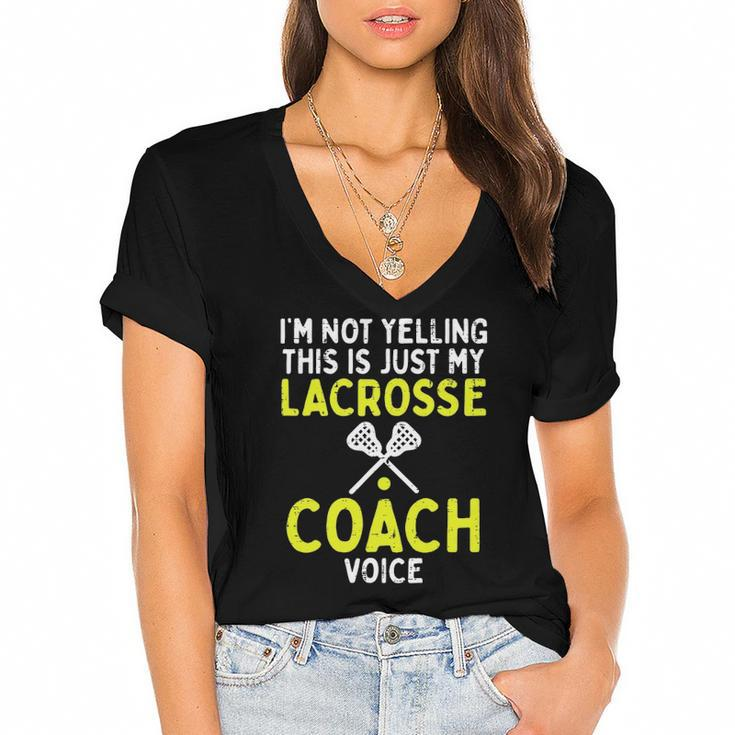 Not Yelling Just My Lacrosse Coach Voice Funny Lax Men Women Women's Jersey Short Sleeve Deep V-Neck Tshirt