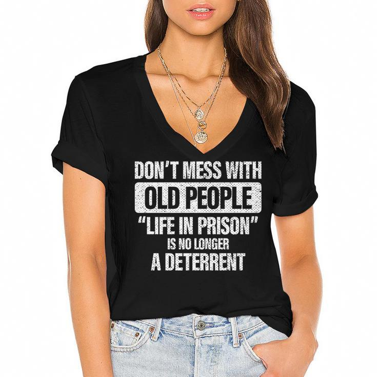 Old People Gag Gifts Dont Mess With Old People Prison   Women's Jersey Short Sleeve Deep V-Neck Tshirt