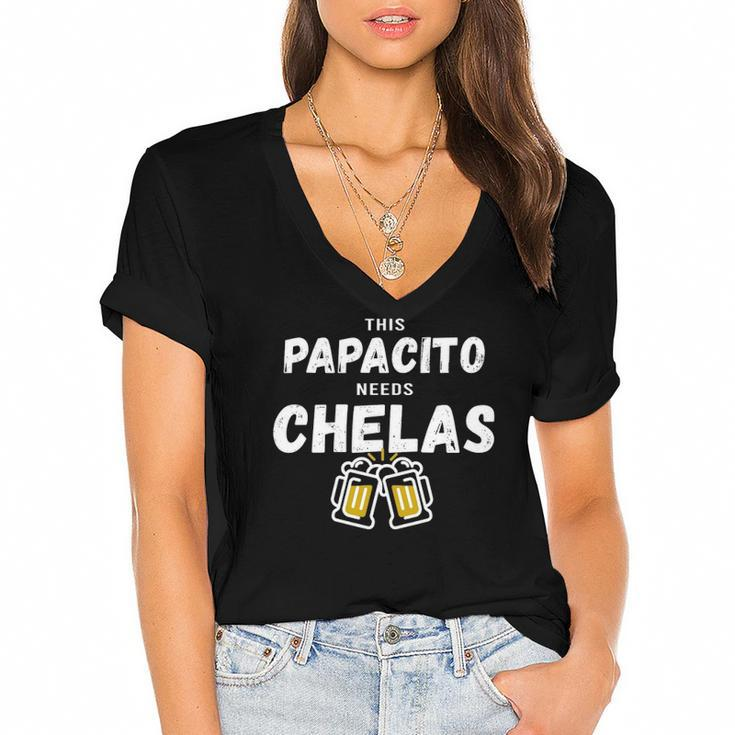 Papacito Needs Chelas Spanish 5 Mayo Mexican Independence Women's Jersey Short Sleeve Deep V-Neck Tshirt