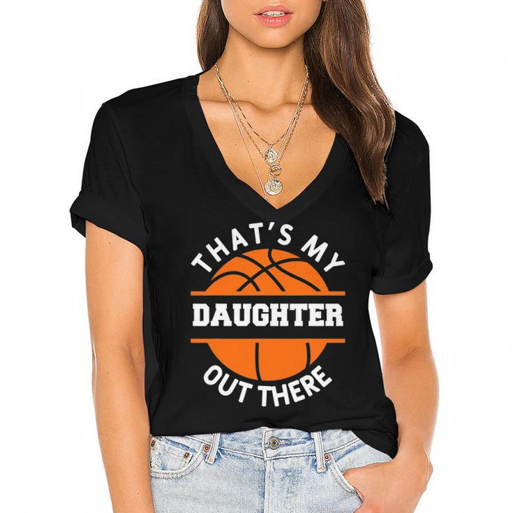 Thats My Daughter Out There Funny Basketball Basketballer Women's Jersey Short Sleeve Deep V-Neck Tshirt