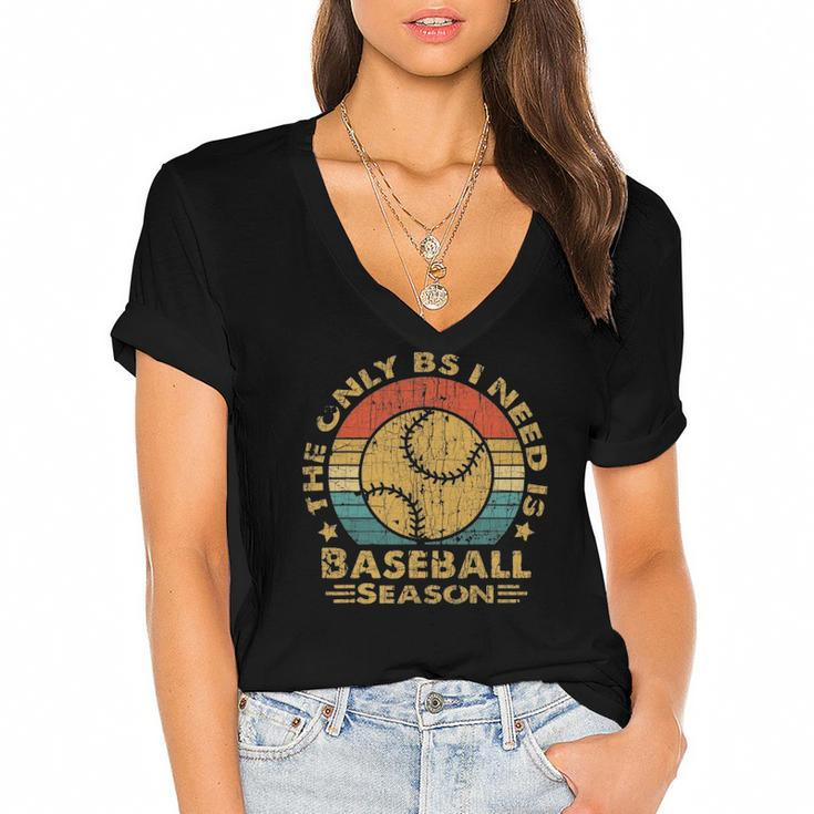 Vintage Baseball  The Only Bs I Need Is Baseball Season Women's Jersey Short Sleeve Deep V-Neck Tshirt