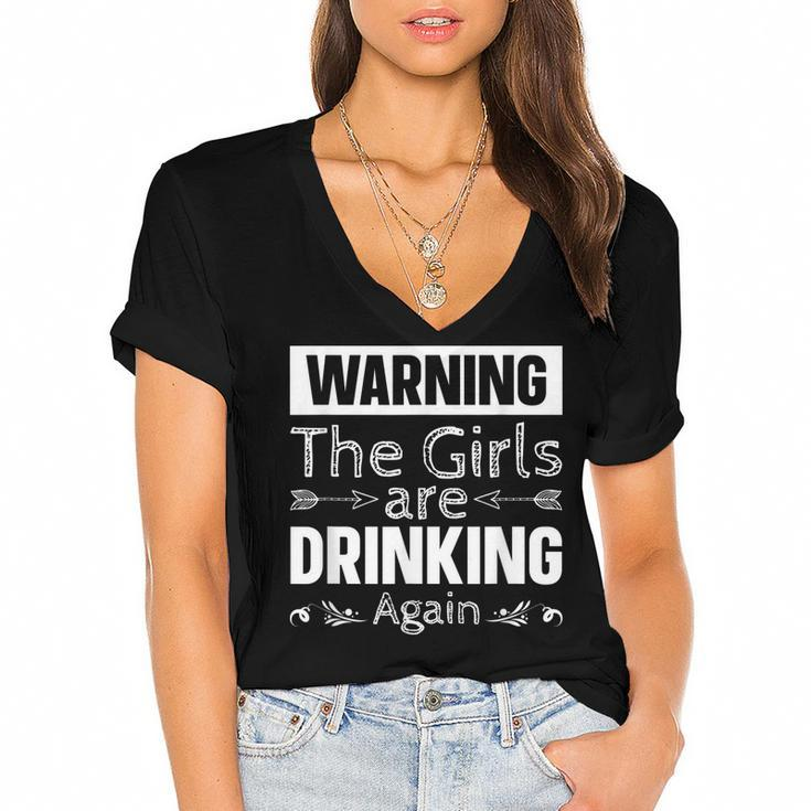 Warning The Girls Are Drinking Again  Women's Jersey Short Sleeve Deep V-Neck Tshirt