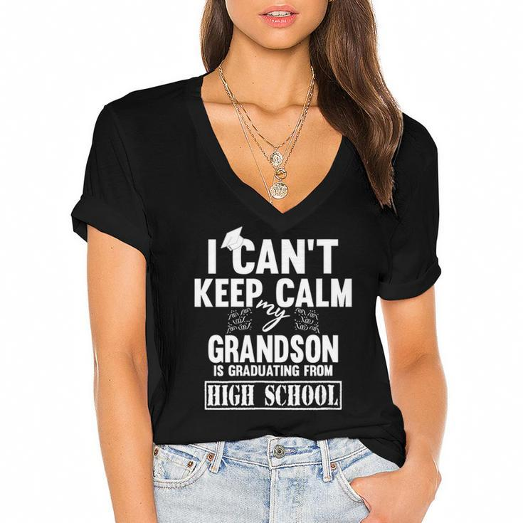 Womens I Cant Keep Calm My Grandson Is Graduating From High School V Neck Women's Jersey Short Sleeve Deep V-Neck Tshirt