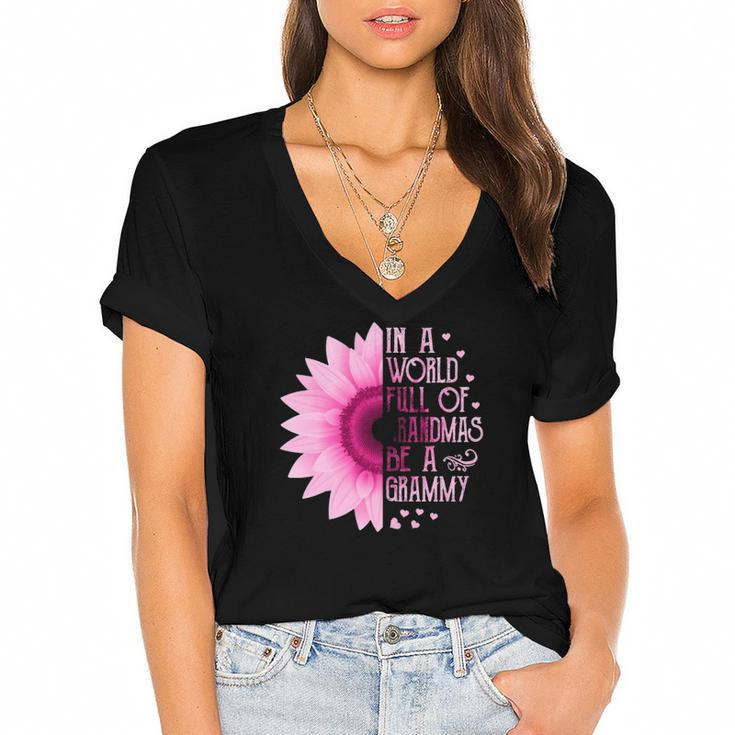 Womens In A World Full Of Grandmas Be A Grammy Sunflower Mothers Women's Jersey Short Sleeve Deep V-Neck Tshirt