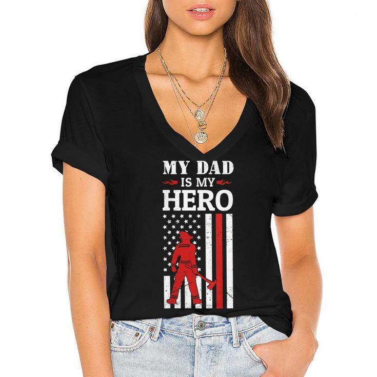 Womens My Dad Is My Hero-Firefighter Dad Fathers Day 4Th Of July  Women's Jersey Short Sleeve Deep V-Neck Tshirt